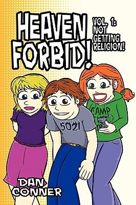 Heaven Forbid! Volume 1: Not Getting Religion!
