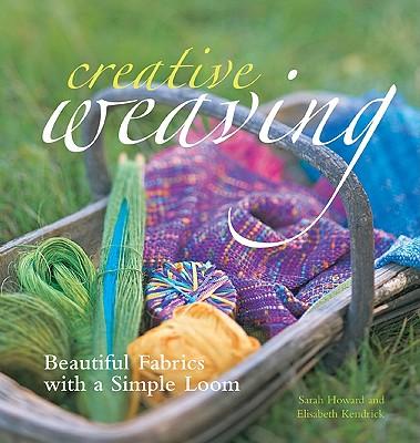 Creative Weaving: Beautiful Fabrics with a Simple Loom
