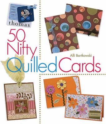 50 Nifty Quilled Cards