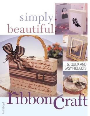 Simply Beautiful Ribboncraft