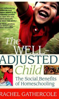 The Well-Adjusted Child: The Social Benefits of Homeschooling