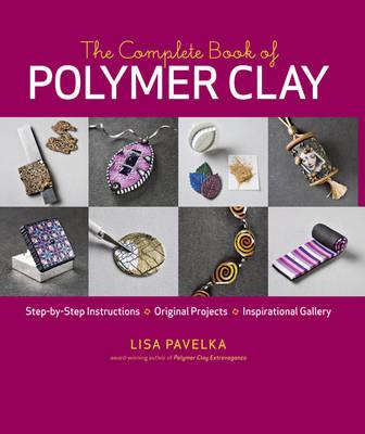 The Complete Book of Polymer Clay
