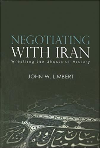 Negotiating with Iran: Wrestling the Ghosts of History