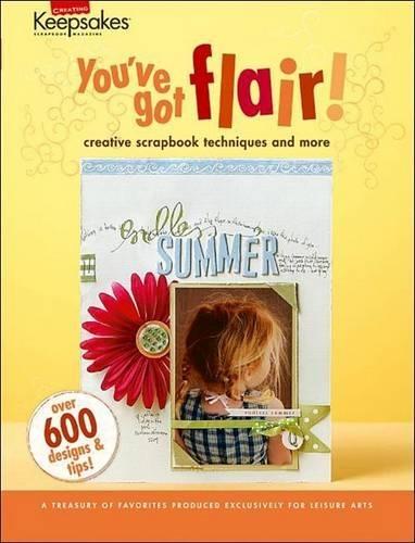 Creating Keepsakes: You've Got Flair! (Leisure Arts #4294)