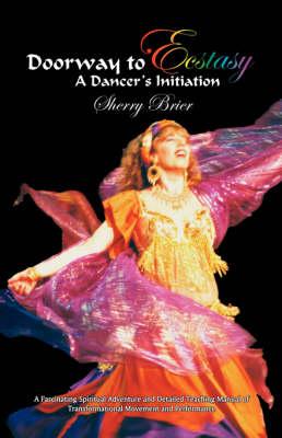 Doorway to Ecstasy: A Dancer's Initiation