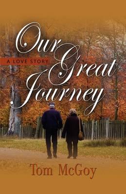 Our Great Journey: A Love Story