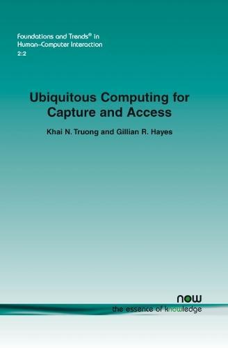Ubiquitous Computing for Capture and Access