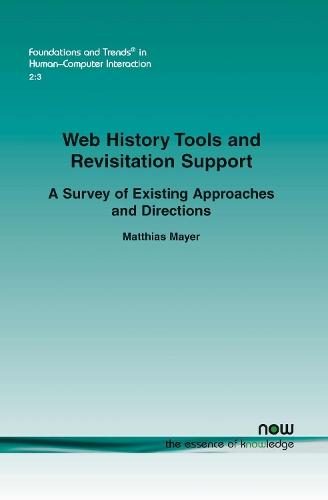 Web History Tools and Revisitation Support: A Survey of Existing Approaches and Directions