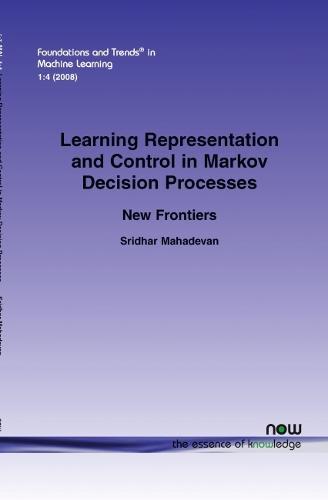 Learning Representation and Control in Markov Decision Processes: New Frontiers