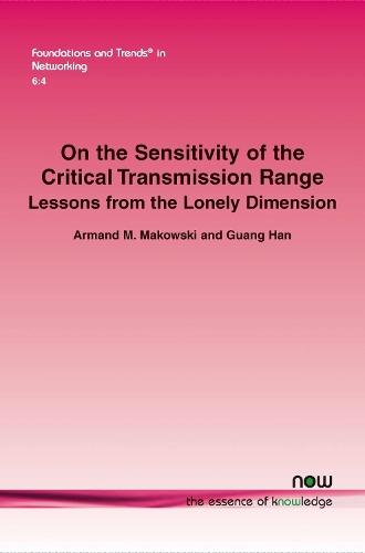 On the Sensitivity of the Critical Transmission Range: Lessons from the Lonely Dimension