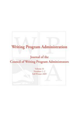 Wpa: Writing Program Administration 33.1-2 (Fall/Winter 2009)