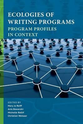 Ecologies of Writing Programs: Program Profiles in Context