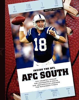 AFC South: The Houston Texans/The Indianapolis Colts/The Jacksonville Jaguars/The Tennessee Titans