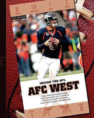 AFC West: The Denver Broncos/The Kansas City Chiefs/The Oakland Raiders/The San Diego Chargers