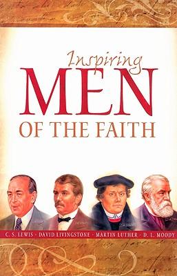 Inspiring Men of the Faith