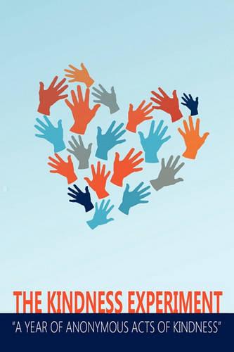 The Kindness Experiment - 366 Acts of Anonymous Kindness