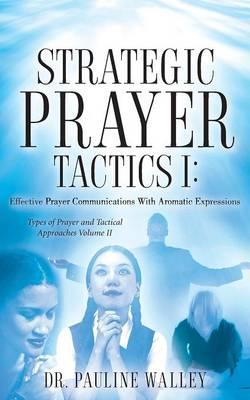 Strategic Prayer Tactics II: Types of Prayer with Aromatic Attractions and Tactical Approaches