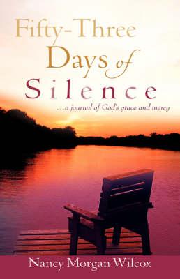Fifty-Three Days of Silence