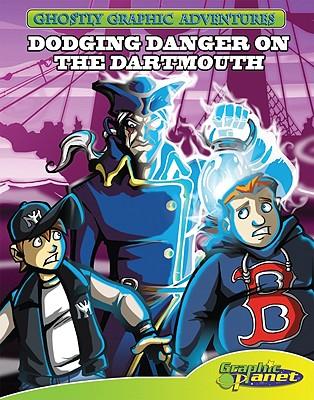 First Adventure: Dodging Danger on the Dartmouth: Dodging Danger on the Dartmouth