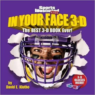 Sports Illustrated Kids: In Your Face 3D: The Best 3-D Book Ever!