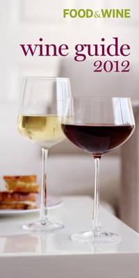 Food & Wine: Wine Guide 2012