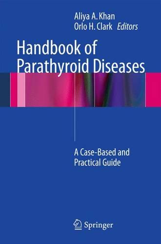 Handbook of Parathyroid Diseases: A Case-based and Practical Guide