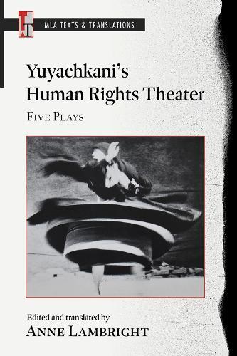 Yuyachkani's Human Rights Theater: Five Plays