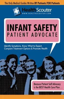 Healthscouter Infant Safety: Baby Safety Guidelines for Your Child: A Parent's Guide to Infant Safety