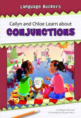 Cailyn and Chloe Learn about Conjunctions