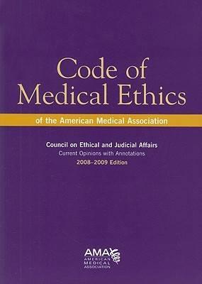 Code of Medical Ethics: Current Opinions with Annotations