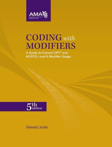 Coding with Modifiers: A Guide to CPT® and HCPCS Modifier Usage