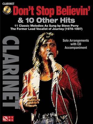 Don't Stop Believin' & 10 Hits from Former Lead Vocalist of Journey Steve Perry: For Clarinet
