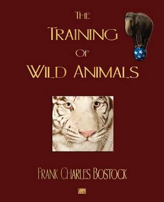 The Training Of Wild Animals