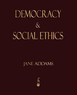 Democracy And Social Ethics