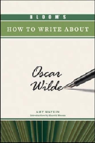 Bloom's How to Write About Oscar Wilde