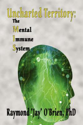 Uncharted Territory: The Mental Immune System