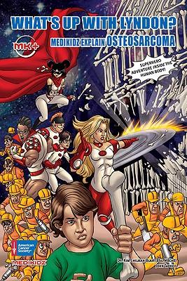 What's Up with Lyndon?: Medikidz Explain Osteosarcoma
