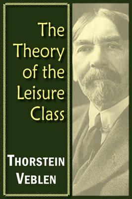 The Theory of the Leisure Class