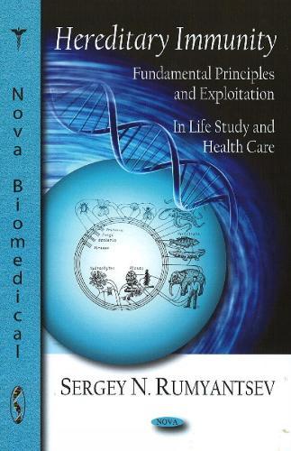 Hereditary Immunity: Fundamental Principles & Exploitation in Life Study & Health Care