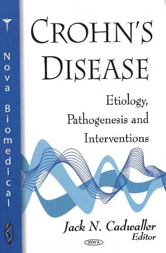 Crohn's Disease: Etiology, Pathogenesis & Interventions