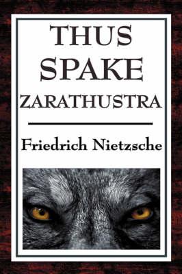 Thus Spake Zarathustra: A Book for All and None