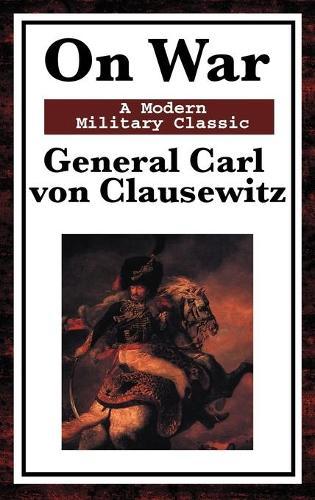 On War: A Modern Military Classic