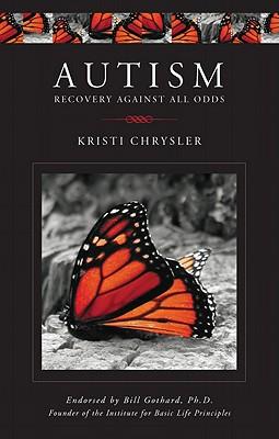 Autism: Recovery Against All Odds