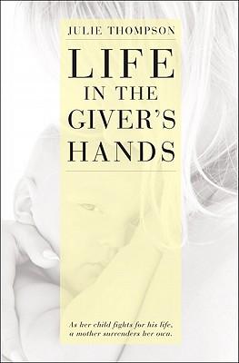 Life in the Giver's Hands