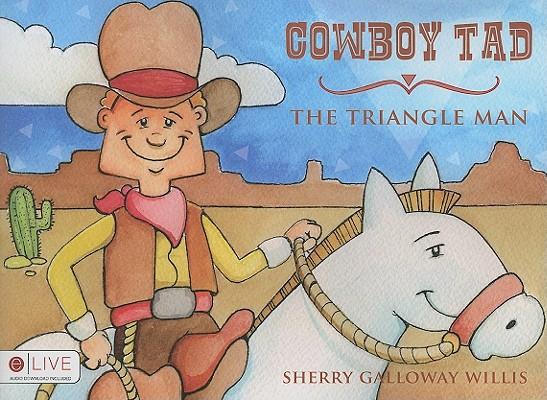 Cowboy Tad, the Triangle Man