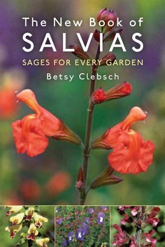 The New Book of Salvias: Sages for Every Garden