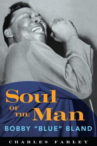 Soul of the Man: Bobby """"Blue"""" Bland