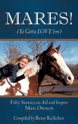 Mares! (YA Gotta Love 'em)