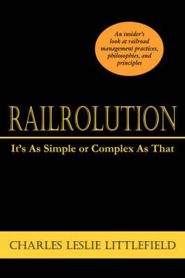 Railrolution: It's As Simple or Complex As That