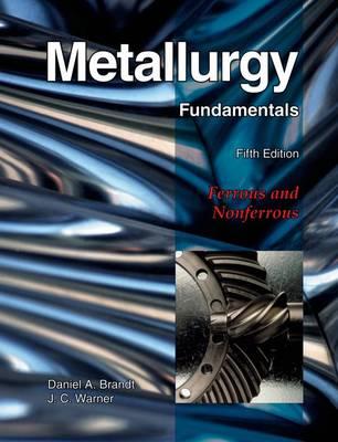 Metallurgy Fundamentals: Ferrous and Nonferrous